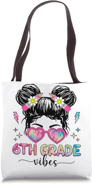 6th Grade Vibes Messy Bun Back to School Sixth grade Tote Bag