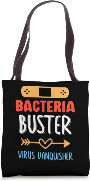 Bacteria Buster Virus Vanquisher Job Nursing Nurse School Tote Bag