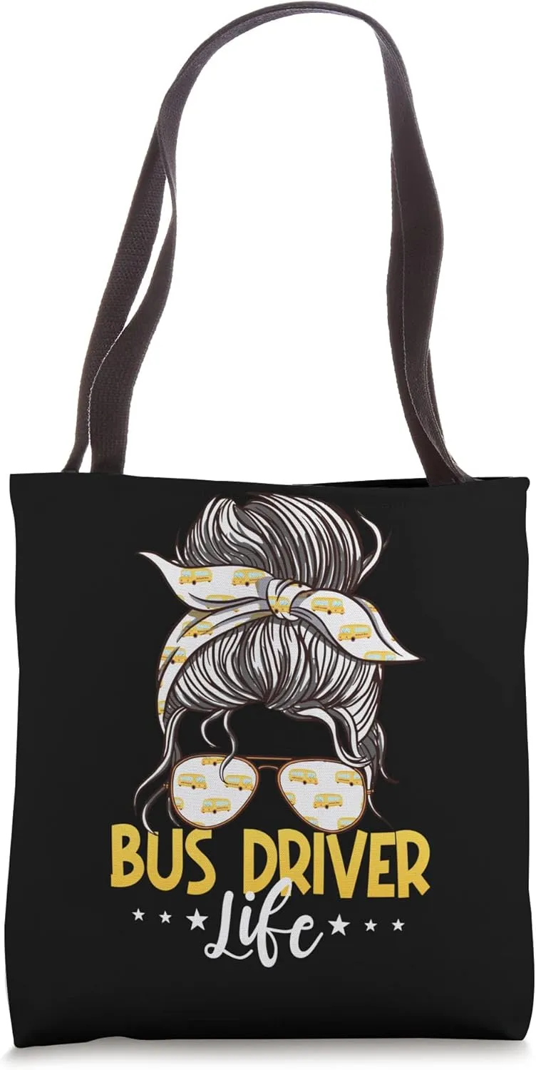 Bus Driver Life Messy Bun Bus School Bus Driver Tote Bag
