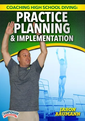 Coaching High School Diving: Practice Planning and Implementation