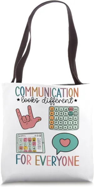 Communication Looks Different for Everyone Autism Awareness Tote Bag