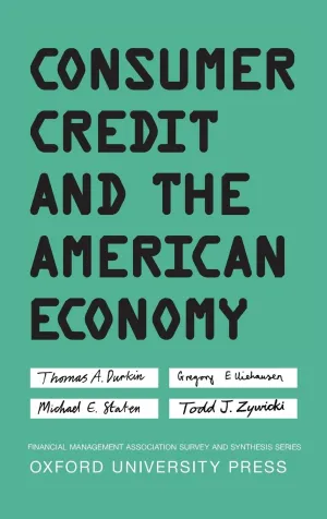 Consumer Credit and the American Economy (Financial Management Association Survey and Synthesis) 1st Edition