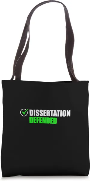 Dissertation Defended Tote Bag