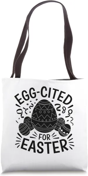 Egg Cited For Easter Easter Day Egg Chocolate Hunting Tote Bag