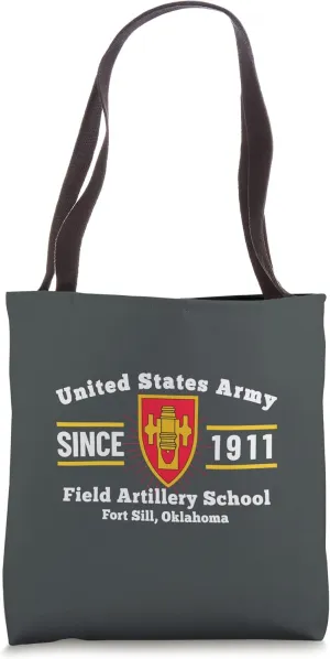 Field Artillery School King Of Battle Fort Sill Ok Tote Bag