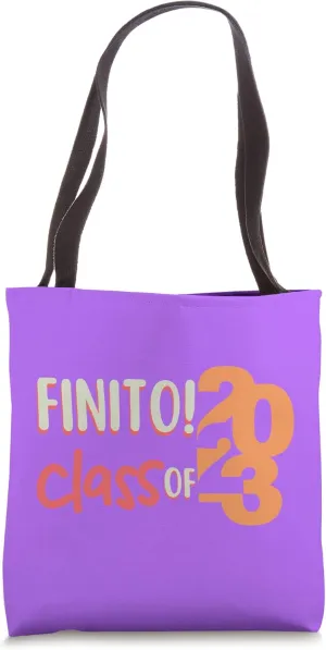 Finito Italian for Done Class of 2023 Tote Bag