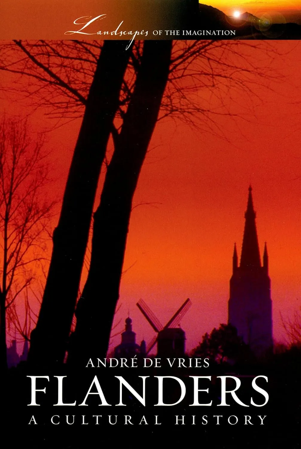 Flanders: A Cultural History (Landscapes of the Imagination) 1st Edition