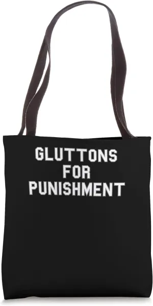 Gluttons For Punishment School Pride Cute Gag Funny Fan Tote Bag
