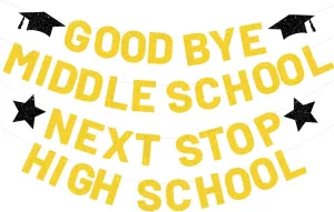 Gold Glitter Goodbye Middle School Next Stop High School Banner, Middle School Graduation Decorations 2025, 8TH Graduation Decorations, Last Day of 8th Grade Grad Banner for Home School Classroom GB-M