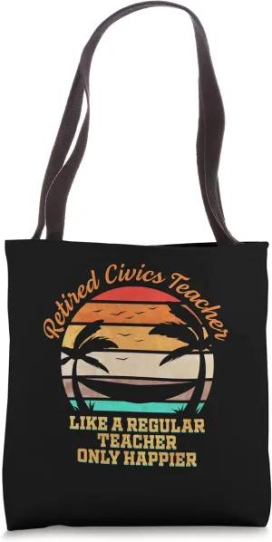 Happy Retired Civics Teacher Tote Bag