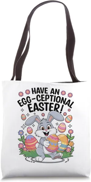 Have An Egg Ceptional Easter Easter Day Egg Chocolate Hunt Tote Bag