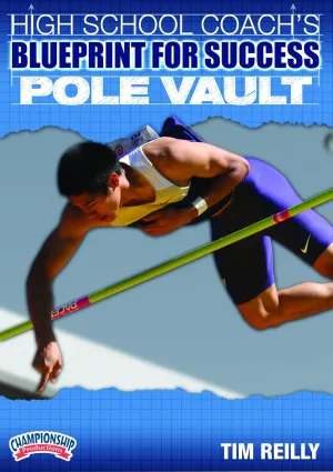 High School Coach's Blueprint for Success: Pole Vault