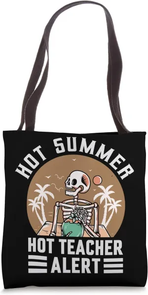 Hot Summer Hot Teacher Alert - Funny Beach Vacation Tote Bag