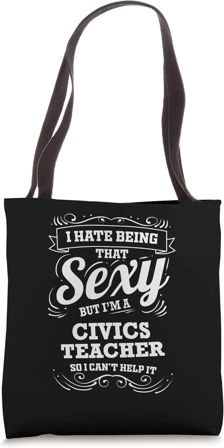I Hate being that Sexy Civics Teacher Tote Bag