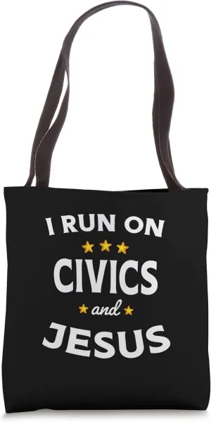 I Run on Civics and Jesus Civics Teacher Tote Bag