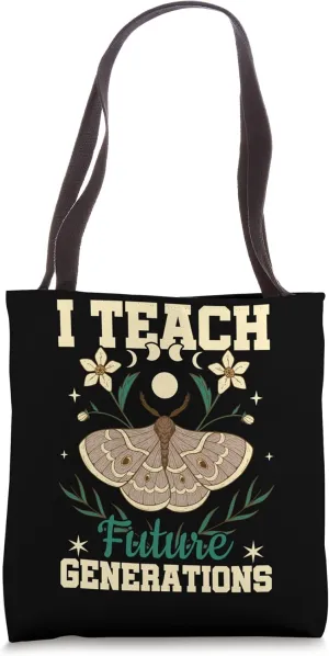I Teach Future Generations Flower Moth School Teacher Tote Bag