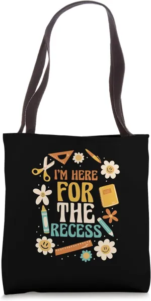 I'M HERE FOR THE RECESS Tote Bag
