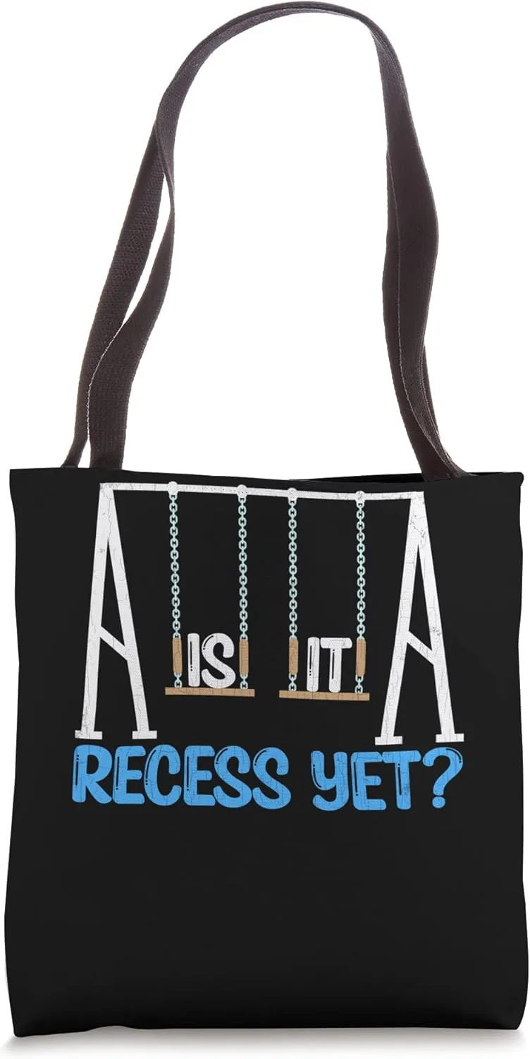 Is It Recess Yet Funny First Day Back To School Graphic Tote Bag