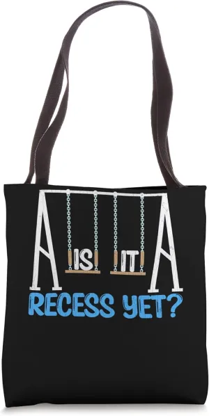 Is It Recess Yet Funny First Day Back To School Graphic Tote Bag