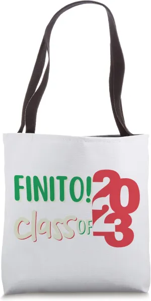 Italian Graduate Finito Italian for Done Class of 2023 Tote Bag