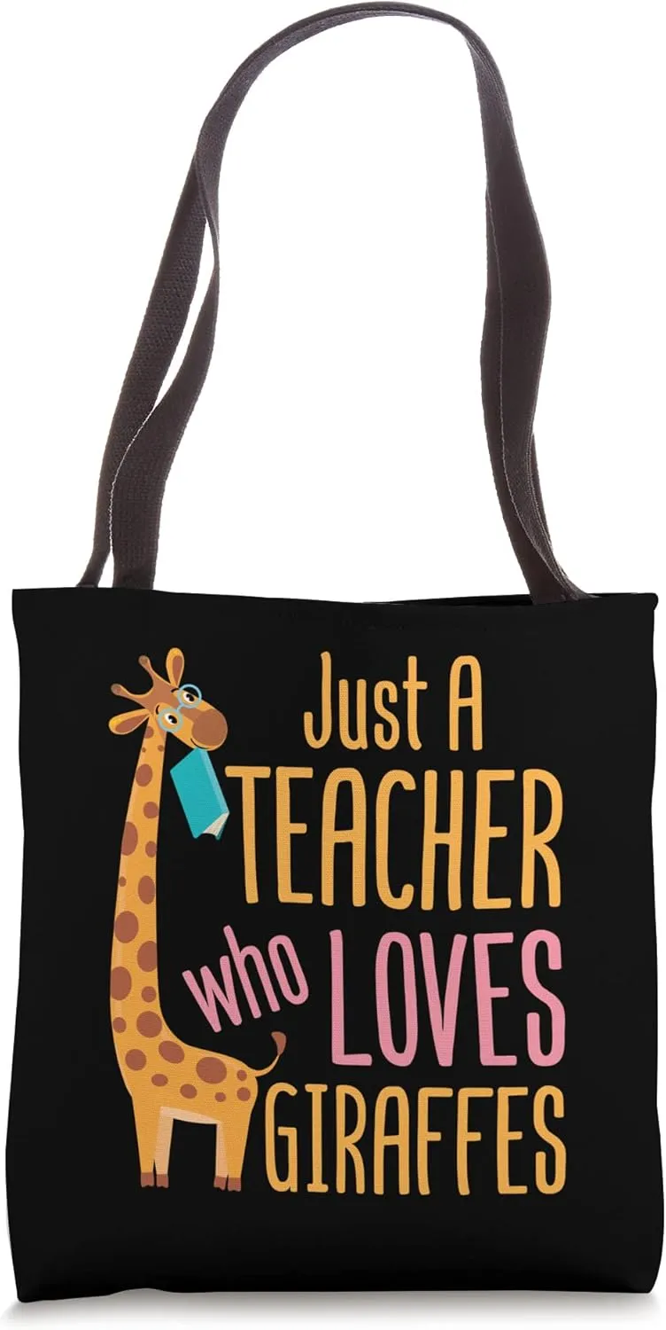 Just a Teacher Who Loves Giraffes Giraffe Lover Educator Tote Bag
