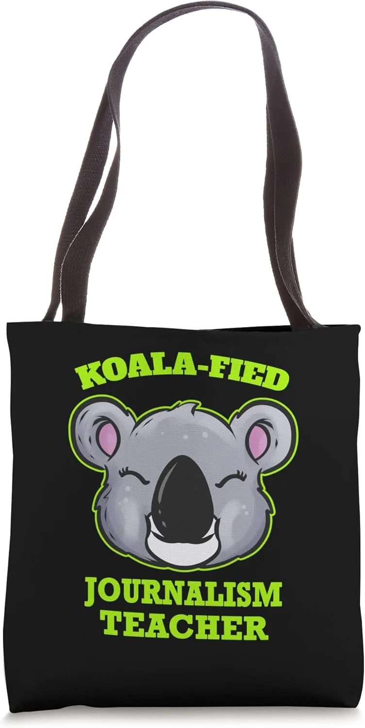 Koala-Fied Journalism Teacher Tote Bag