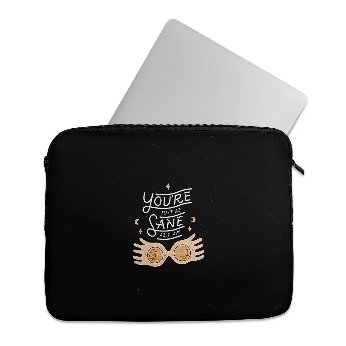 Laptop Sleeve You're sane just like me