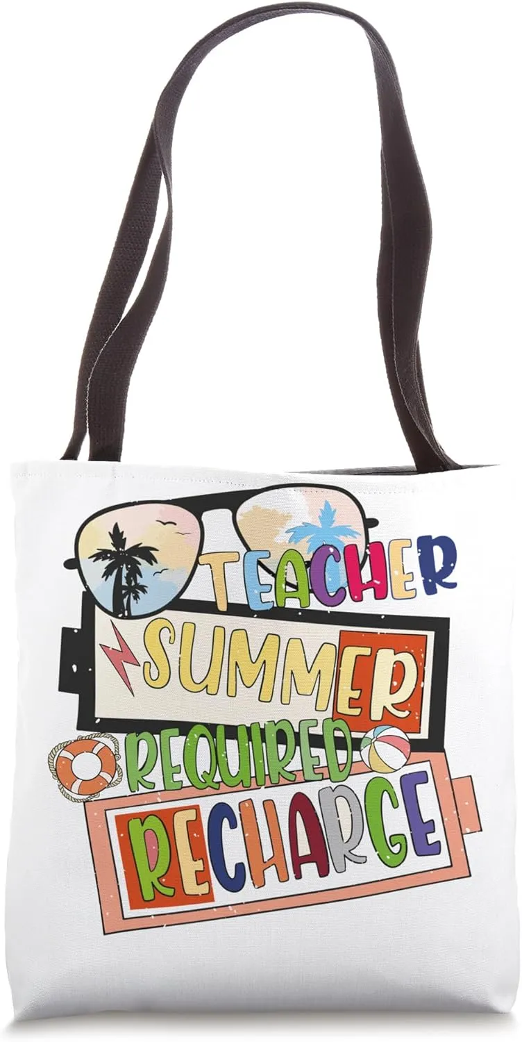 Last Day School Teacher Summer Refill Required Tote Bag
