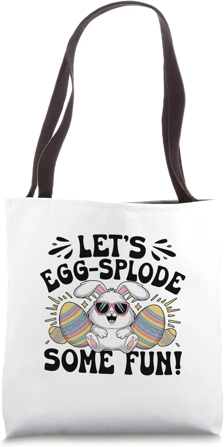 Let's Egg Splode Some Fun Easter Day Egg Chocolate Hunting Tote Bag