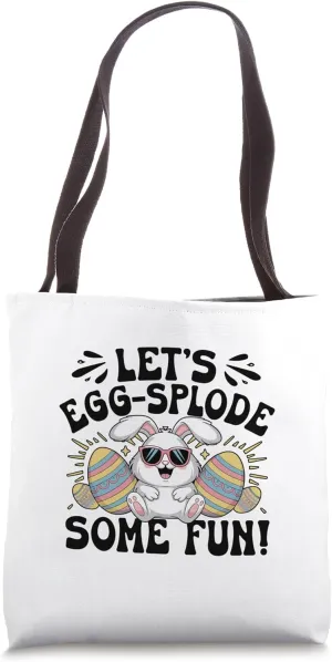 Let's Egg Splode Some Fun Easter Day Egg Chocolate Hunting Tote Bag