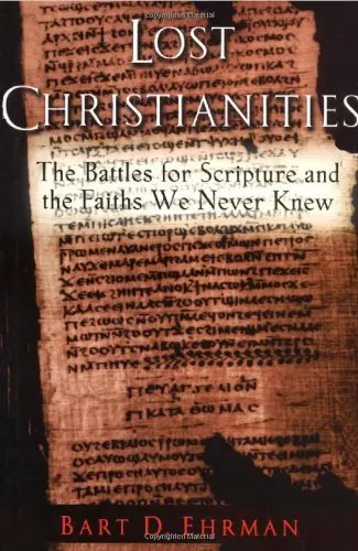 Lost Christianities: The Battles for Scripture and the Faiths We Never Knew Hardcover – January 1, 2003
