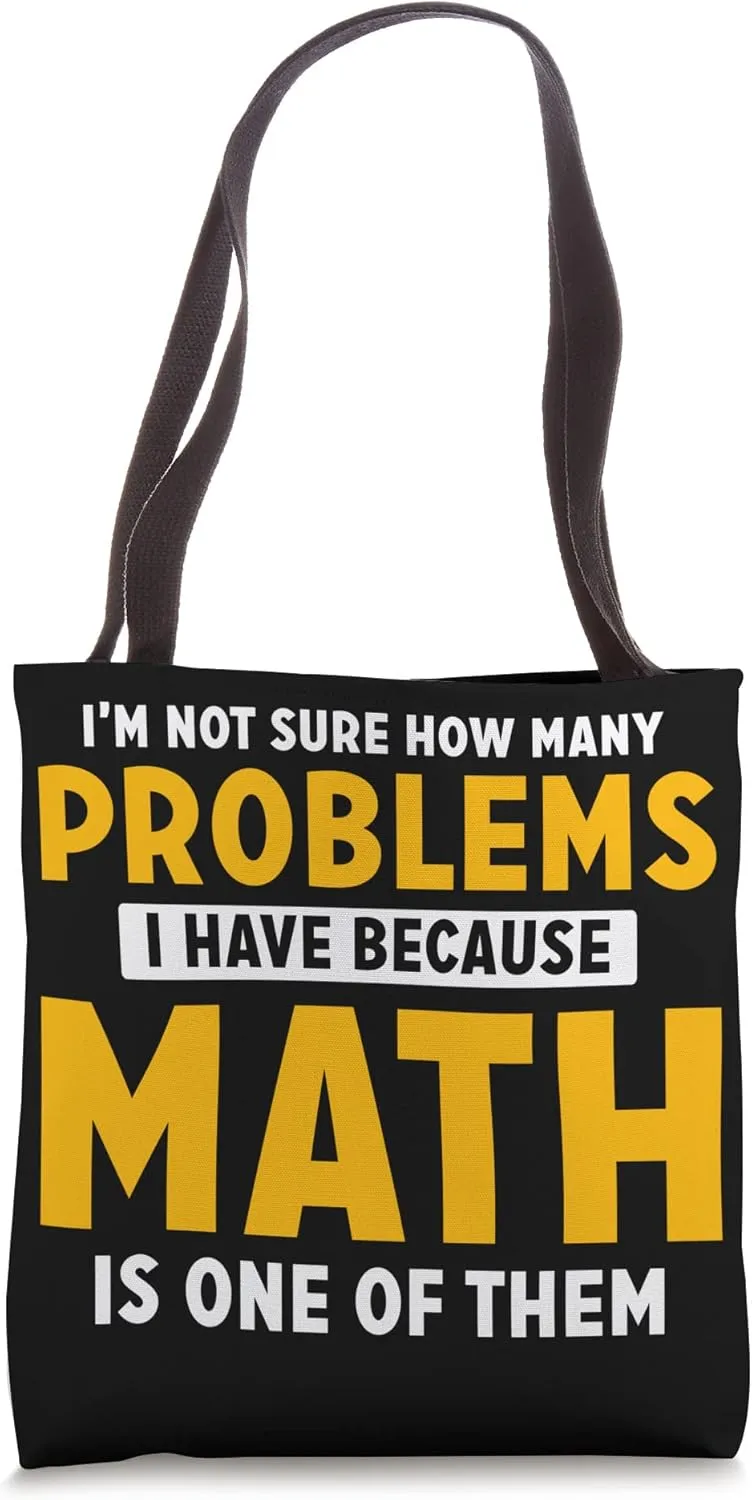 Mathematics Saying Math Teacher Calculation School Math Tote Bag