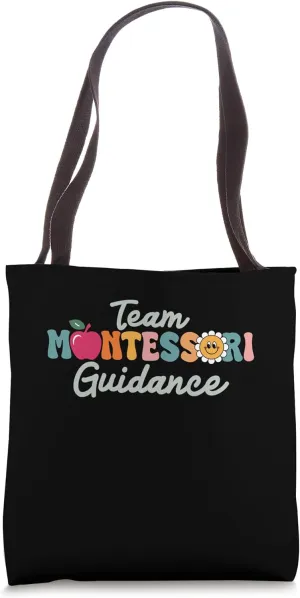 Montessori Method Team Montessori Guidance School Teacher Tote Bag
