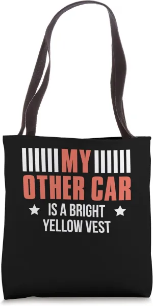 My Other Car Is A Bright Yellow Vest Tote Bag