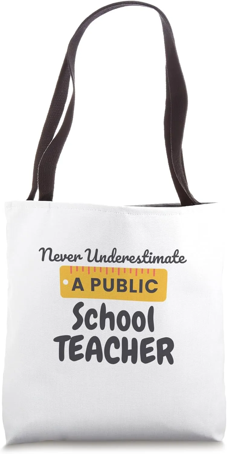 Never Underestimate a Public School Teacher - Coach Quote Tote Bag