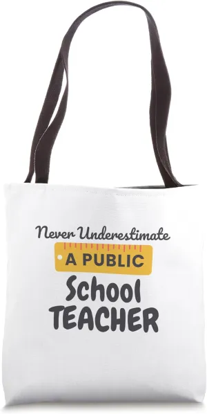 Never Underestimate a Public School Teacher - Coach Quote Tote Bag