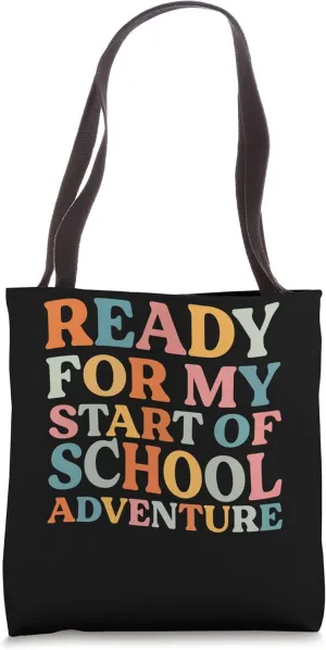 Ready For My Start Of School Adventure - Teacher Tote Bag