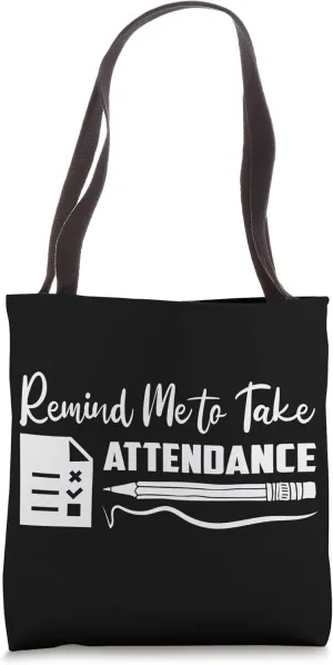 Remind Me to Take Attendance SAT Examination Tote Bag