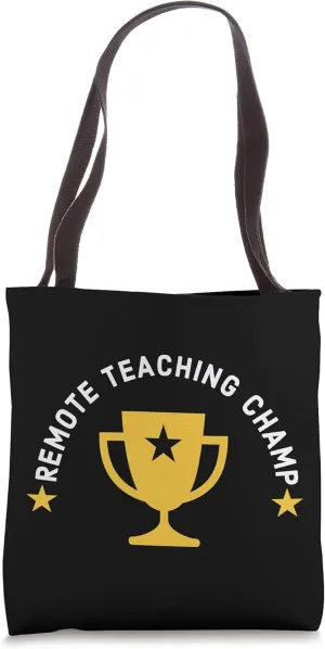 Remote Teaching Champ I Survived Virtual Teaching Tote Bag