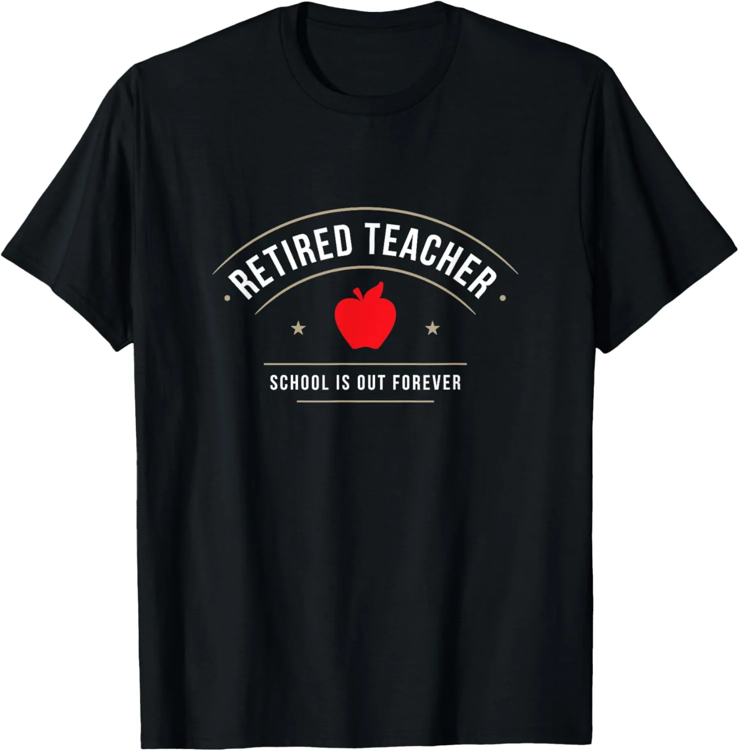 Retired School Teacher school is out forever t-shirt