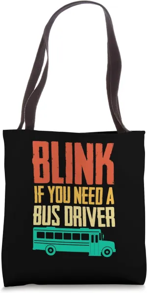 Retro Blink If You Need A Bus Driver Funny School Bus Driver Tote Bag