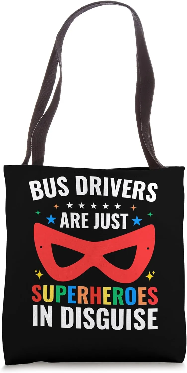 School Bus Drivers Are Just Superheroes In Disguise Driver Tote Bag