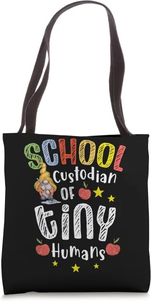 School Custodian of Tiny Humans Custodial worker Tote Bag