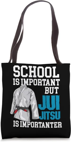 School Is Important But Jiu Jitsu Is Importanter - Funny BJJ Tote Bag
