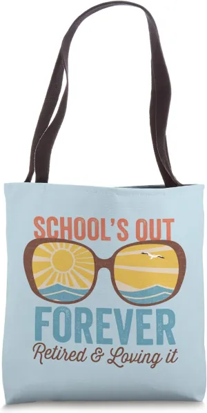 School's Out Forever! Retro Retired Teacher Funny Retirement Tote Bag