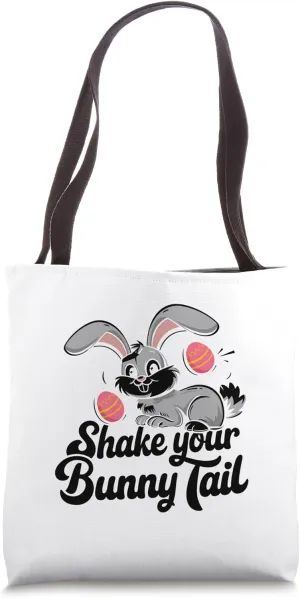 Shake Your Bunny Tail Easter Day Egg Chocolate Hunting Tote Bag