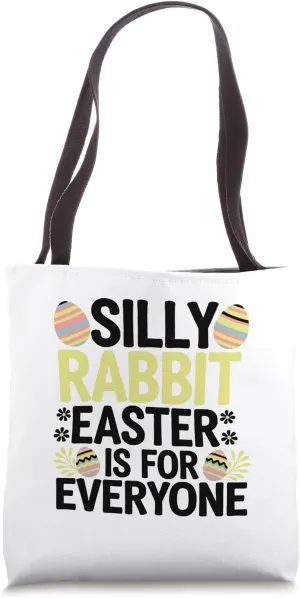 Silly Rabbit Easter Is For Everyone Easter Day Egg Chocolate Tote Bag