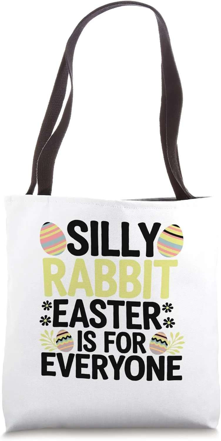 Silly Rabbit Easter Is For Everyone Easter Day Egg Chocolate Tote Bag