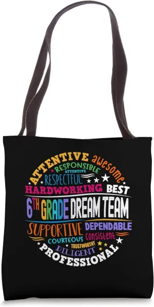 Sixth Grade Teacher Back To School 6th Grade Dream Team Tote Bag