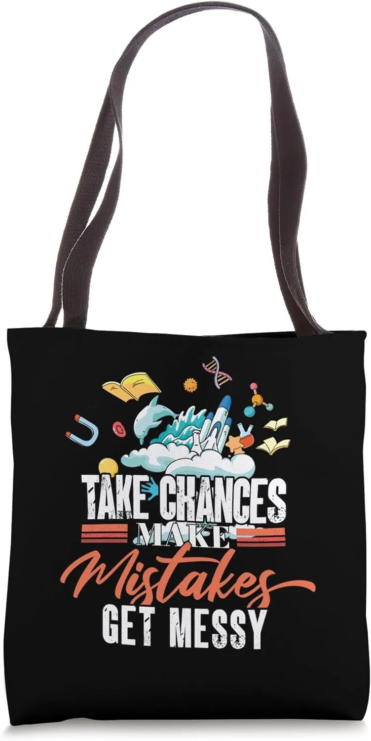 Take Chances Make Mistakes Get Messy | School Teacher Tote Bag